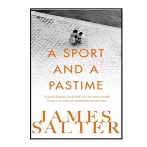 کتاب A Sport and a Pastime اثر James Salter انتشارات Picador 