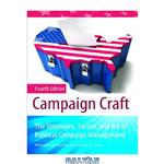 دانلود کتاب Campaign Craft: The Strategies, Tactics, and Art of Political Campaign Management , Fourth Edition (Praeger Series in Political Communication)