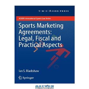 دانلود کتاب Sports Marketing Agreements: Legal, Fiscal and Practical Aspects 