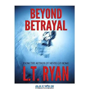 دانلود کتاب Beyond Betrayal 