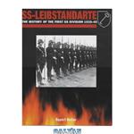 دانلود کتاب SS-Leibstandarte: The History of the First SS Division 1933-45