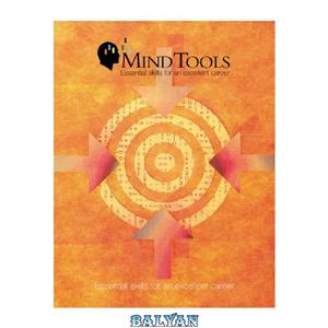 دانلود کتاب Mind Tools: Practical Thinking Skills for an Excellent Life