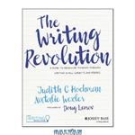 دانلود کتاب The Writing Revolution: A Guide to Advancing Thinking Through Writing in All Subjects and Grades