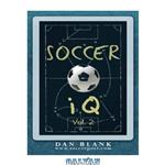 دانلود کتاب Soccer IQ: Things That Smart Players Do. Volume 2