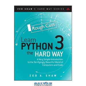 دانلود کتاب Learn Python 3 the Hard Way – Rough Cuts