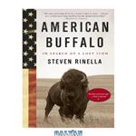 دانلود کتاب American Buffalo: In Search of a Lost Icon