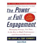 دانلود کتاب The Power of Full Engagement: Managing Energy, Not Time, Is the Key to High Performance and Personal Renewal