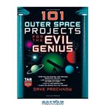 دانلود کتاب 101 Outer Space Projects for the Evil Genius
