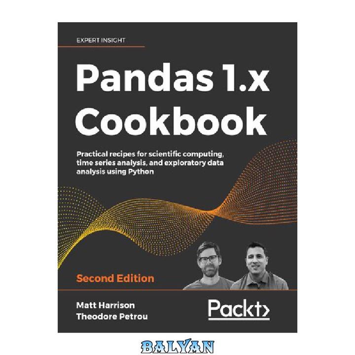 دانلود کتاب Pandas 1.x Cookbook: Practical recipes for scientific computing, time series analysis, and exploratory data analysis using Python, 2nd Edition