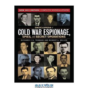 دانلود کتاب Encyclopedia of Cold War espionage, spies, and secret operations 