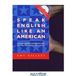 دانلود کتاب Speak English Like an American