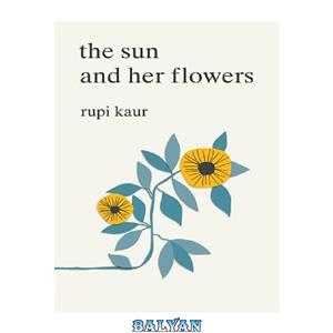 دانلود کتاب The Sun and Her Flowers
