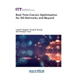 دانلود کتاب Real Time Convex Optimisation for 5G Networks and Beyond (Telecommunications)