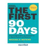 دانلود کتاب The First 90 Days, Updated and Expanded: Proven Strategies for Getting Up to Speed Faster and Smarter