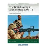 دانلود کتاب The British Army in Afghanistan 2006-14 : Task Force Helmand