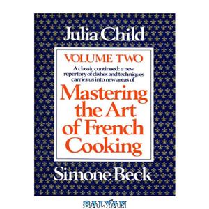 دانلود کتاب Mastering the Art of French Cooking (2 Volume Set) 