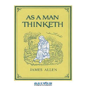 دانلود کتاب As a Man Thinketh