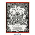 دانلود کتاب The Hermetic Tarot Based Upon The Esoteric Workings of the Secret Order of the Golden Dawn Card Ilustrations, no text