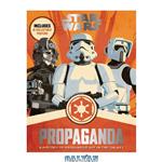 دانلود کتاب Star Wars Propaganda: A History of Persuasive Art in the Galaxy