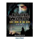 دانلود کتاب Star Wars: Lost Tribe of the Sith #6: Sentinel
