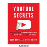 دانلود کتاب Youtube Secrets: The Ultimate Guide to Growing Your Following and Making Money as a Video Influencer