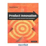 دانلود کتاب Product Innovation: Leading Change through Integrated Product Development