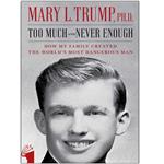 کتاب Too Much and Never Enough اثر Mary L. Trump انتشارات معیار علم