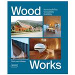کتاب Wood Works اثر Chris van Uffelen انتشارات Braun Publishing