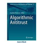 دانلود کتاب Algorithmic Antitrust (Economic Analysis of Law in European Legal Scholarship, 12)