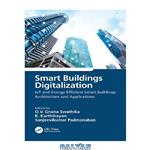 دانلود کتاب Smart Buildings Digitalization: IoT and Energy Efficient Smart Buildings Architecture and Applications