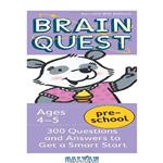 دانلود کتاب Brain Quest Preschool: 300 Questions and Answers to Get a Smart Start