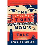 کتاب The Tiger Mom,s Tale اثر Lyn Liao Butler انتشارات Berkley