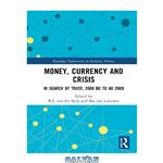 دانلود کتاب Money, Currency and Crisis: In Search of Trust, 2000 BC to AD 2000