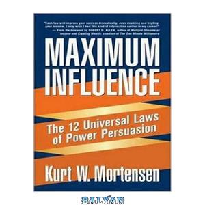 دانلود کتاب Maximum Influence The 12 Universal Laws of Power 