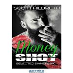 دانلود کتاب Money Shot: Selected Sinners MC Romance