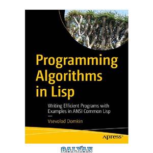 قیمت و خرید دانلود کتاب Programming Algorithms in Lisp: Writing ...