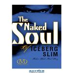 دانلود کتاب The Naked Soul of Iceberg Slim