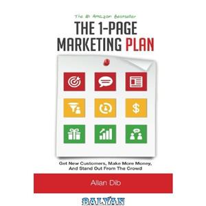 دانلود کتاب The 1-Page Marketing Plan: Get New Customers, Make More Money, And Stand out From The Crowd