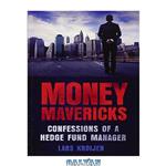 دانلود کتاب Money mavericks : confessions of a hedge fund manager