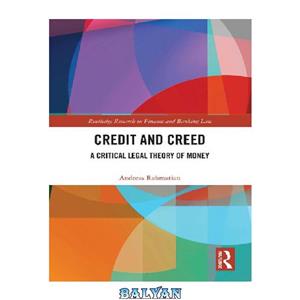 دانلود کتاب Credit and Creed: A Critical Legal Theory of Money 