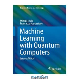دانلود کتاب Machine Learning with Quantum Computers 