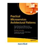 Practical Microservices Architectural Patterns