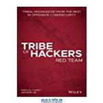 دانلود کتاب Tribe of Hackers Red Team: Tribal Knowledge from the Best in Offensive Cybersecurity