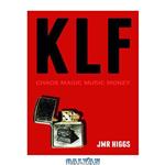 دانلود کتاب KLF: Chaos Magic Music Money