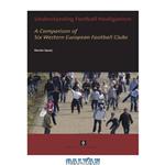 دانلود کتاب Understanding football hooliganism: a comparison of six Western European football clubs