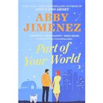 کتاب Part of Your World (Part of Your World, 1) اثر Abby Jimenez انتشارات Forever