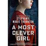 کتاب A Most Clever Girl اثر Stephanie Thornton انتشارات Berkley