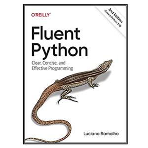 کتاب Fluent Python 2nd Edition اثر Luciano Ramalho انتشارات مؤلفین طلایی