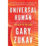 کتاب Universal Human اثر Gary Zukav انتشارات Atria Books