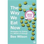 کتاب The Way We Eat Now اثر Bee Wilson انتشارات Fourth Estate